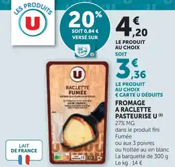 Super U U fromage à raclette pasteurisé offre