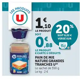 Super U U pain de mie nature grandes tranches offre