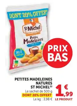 Super U St michel petites madeleines natures offre