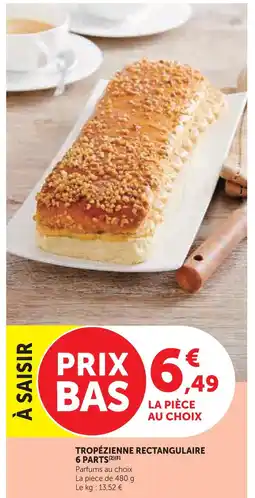 Super U Tropézienne rectangulaire 6 parts offre