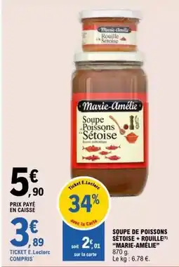 E.Leclerc Marie-amélie - soupe de poissons setoise + rouille offre