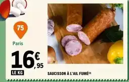 E.Leclerc Saucisson à l'ail fumé offre