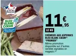 E.Leclerc Prunier - crémeux aux asperges bleu blanc cœur offre