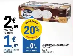 E.Leclerc E.leclerc - liegeois vanille chocolat offre