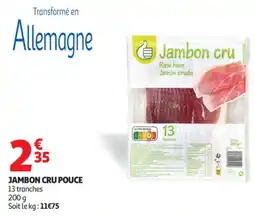 Auchan Jambon cru pouce offre