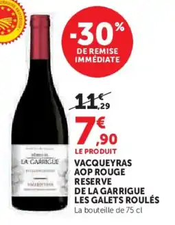 Super U Vacqueyras aop rouge reserve de la garrigue les galets roulés offre
