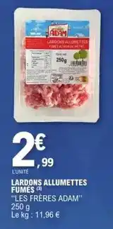 E.Leclerc Adam - lardons allumettes fumes offre
