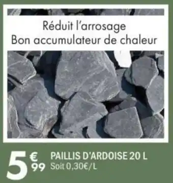 La Foir'Fouille Paillis d'ardoise offre