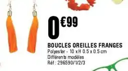 La Foir'Fouille Boucles oreilles franges offre