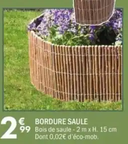 La Foir'Fouille Bordure saule offre