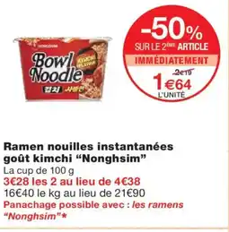 Monoprix NONGSHIM Ramen nouilles instantanées goût kimchi offre