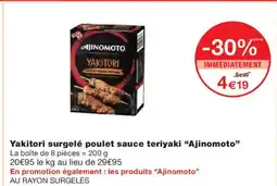 Monoprix AJINOMOTO Yakitori surgelé poulet sauce teriyaki offre