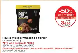 Monoprix MAISON DE CORÉE Poulet frit soja offre