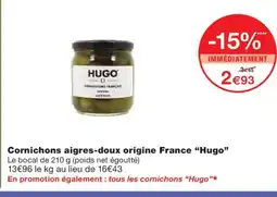 Monoprix HUGO Cornichons aigres-doux origine France offre