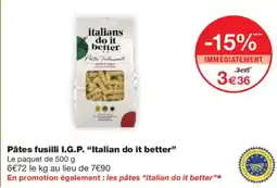 Monoprix ITALIAN DO IT BETTER Pâtes fusilli I.G.P. offre