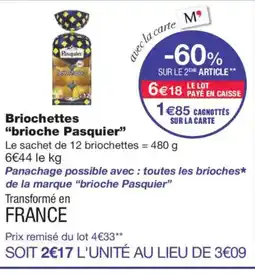 Monoprix PASQUIER Briochettes brioche offre
