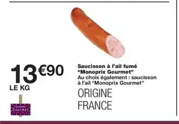 Monoprix MONOPRIX GOURMET Saucisson à l'ail fumé offre