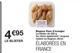 Monoprix Bugnes fleur d'oranger offre