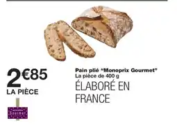 Monoprix MONOPRIX GOURMET Pain plié offre
