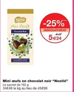 Monoprix NESTLÉ Mini œufs en chocolat noir offre