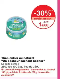 Monoprix UN PÊCHEUR SACHANT PÊCHER Thon entier au naturel offre