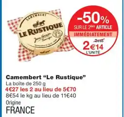 Monoprix LES RUSTIQUE Camembert offre