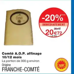 Monoprix Comté A.O.P. affinage 10/12 mois offre