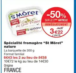 Monoprix ST MÔRET Spécialité fromagère nature offre