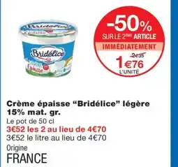 Monoprix BRIDÉLICE Crème épaisse légère 15% mat. gr. offre