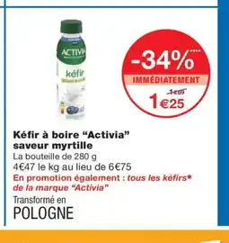 Monoprix ACTIVIA Kéfir à boire saveur myrtille offre