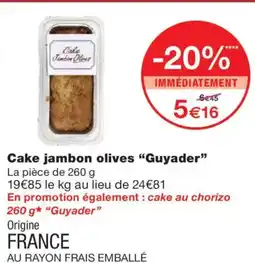 Monoprix GUYADER Cake jambon olives offre
