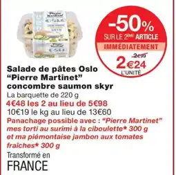 Monoprix PIERRE MARTINET Salade de pâtes Oslo concombre saumon skyr offre
