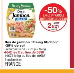 Monoprix FLEURY MICHON Dés de jambon -25% de sel offre