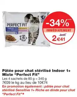 Monoprix PERFECT FIT Pâtée pour chat stérilisé Indoor 1+ Mixte offre