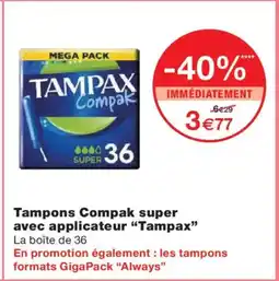 Monoprix TAMPAX Tampons Compak super avec applicateur offre