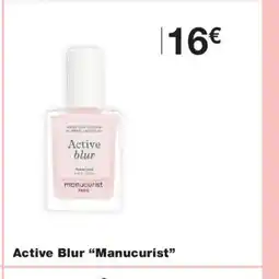 Monoprix MANUCURIST Active Blur offre