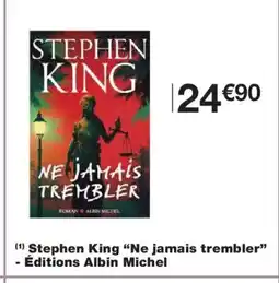 Monoprix Stephen King Ne jamais trembler - Éditions Albin Michel offre