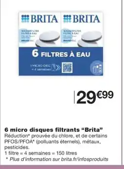 Monoprix BRITA 6 micro disques filtrants offre