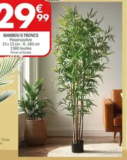 La Foir'Fouille Bambou 6 troncs offre