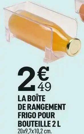 Centrakor La boîte de rangement frigo pour bouteille 2 l offre