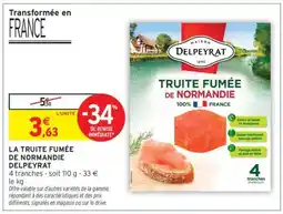 Intermarché LA TRUITE FUMÉE DE NORMANDIE DELPEYRAT offre