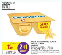 Intermarché Crème Dessert Offre Plaisir Saveur Vanille Danette offre