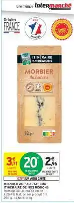 Intermarché MORBIER AOP AU LAIT CRU ITINERAIRE DE NOS REGIONS offre