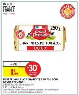 Intermarché Beurre Moulé AOP Charentes Poitou Doux Grand Fermage offre