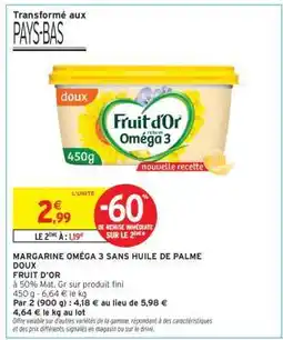 Intermarché MARGARINE OMÉGA 3 SANS HUILE DE PALME DOUX offre