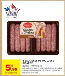 Intermarché 8 SAUCISSES DE TOULOUSE BIGARD offre