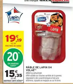 Intermarché RÂBLE DE LAPIN X4 VOLAILÉ offre