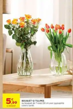 Intermarché BOUQUET 12 TULIPES offre