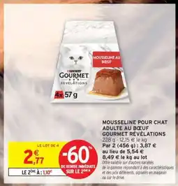 Intermarché MOUSSELINE POUR CHAT ADULTE AU BOEUF GOURMET RÉVÉLATIONS offre