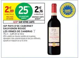 Intermarché IGP PAYS D'OC CABERNET SAUVIGNON ROUGE LES ORMES DE CAMBRAS offre